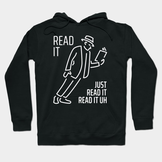 Just Read It Hoodie by NeverDrewBefore